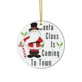 Santa Claus Is Coming To Town Ceramic Disc Ornament          Item #8247088