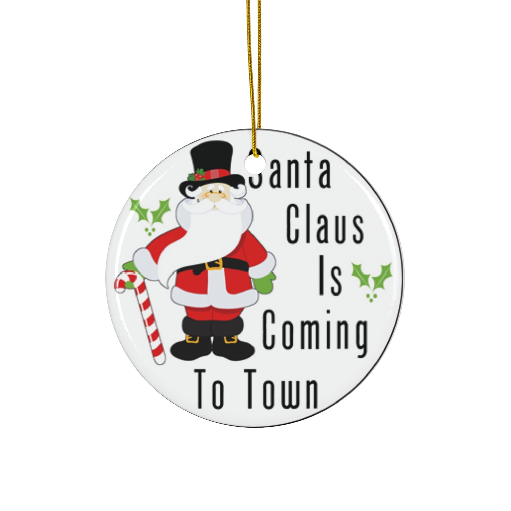 Santa Claus Is Coming To Town Ceramic Disc Ornament          Item #8247088