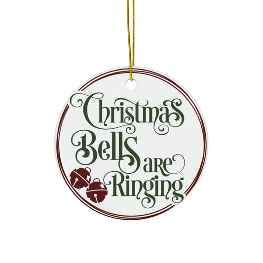 Christmas Bells Are Ringing Ceramic Disc Ornament       Item #5995931