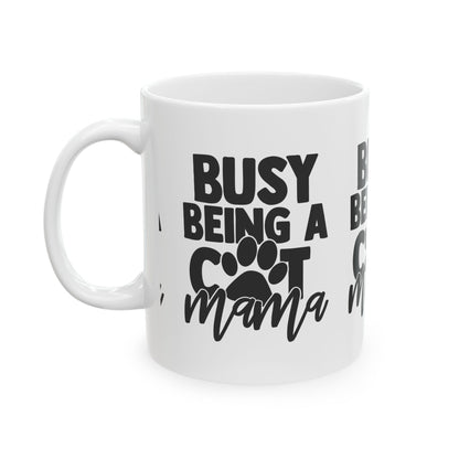 Busy Being a Cat Mama Ceramic Mug — Cute Cat Paw Coffee Cup 11oz   Item #601051