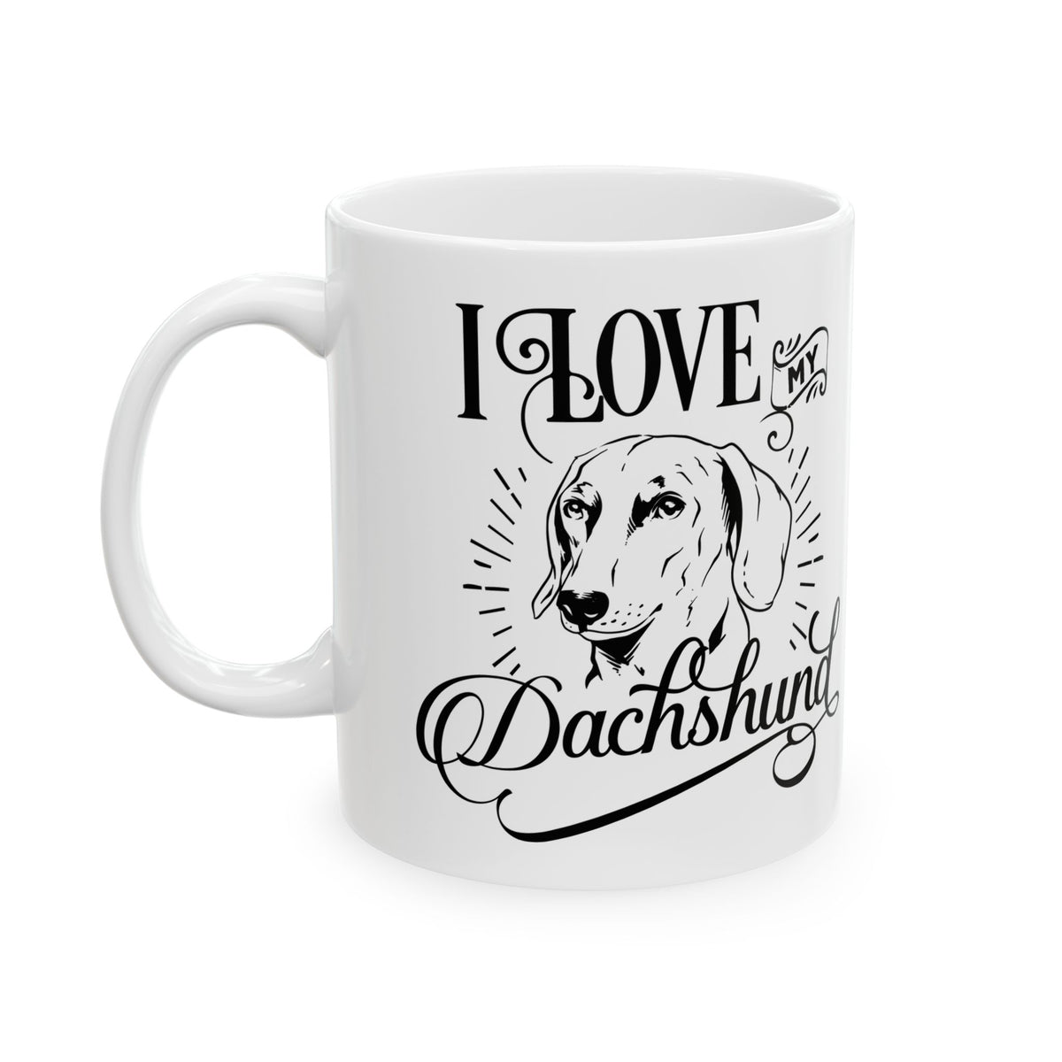 I Love My Dachshund Ceramic Mug — Cute Black Script Dog Lover Coffee Cup 11oz    Item #21629