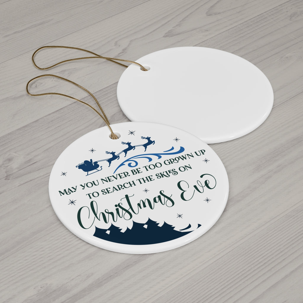 May You Never Be Too Grown-Up Ceramic Disc Ornament      Item #9701079 - Buckshot's Bargain Barn