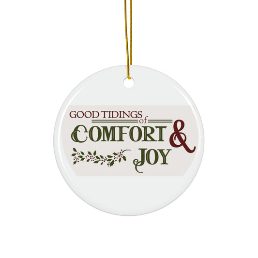 Good Tidings Of Comfort Ceramic Disc Ornament      Item #1377233