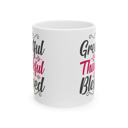 Grateful Thankful Blessed Ceramic Mug — Inspirational Coffee Cup 11oz   Item #899319
