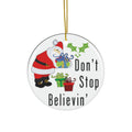 Don't Stop Believin' Ceramic Disc Ornament            Item #4547656 - Buckshot's Bargain Barn