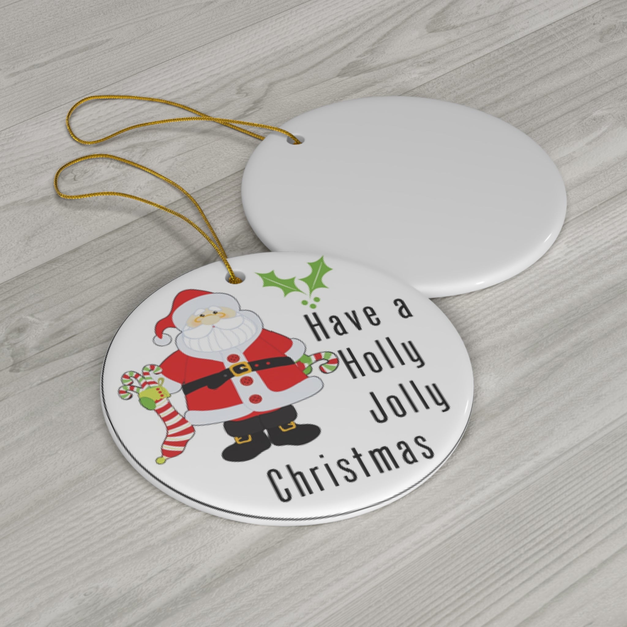 Have A Holly Jolly Christmas Ceramic Disc Ornament       Item #4149344 - Buckshot's Bargain Barn