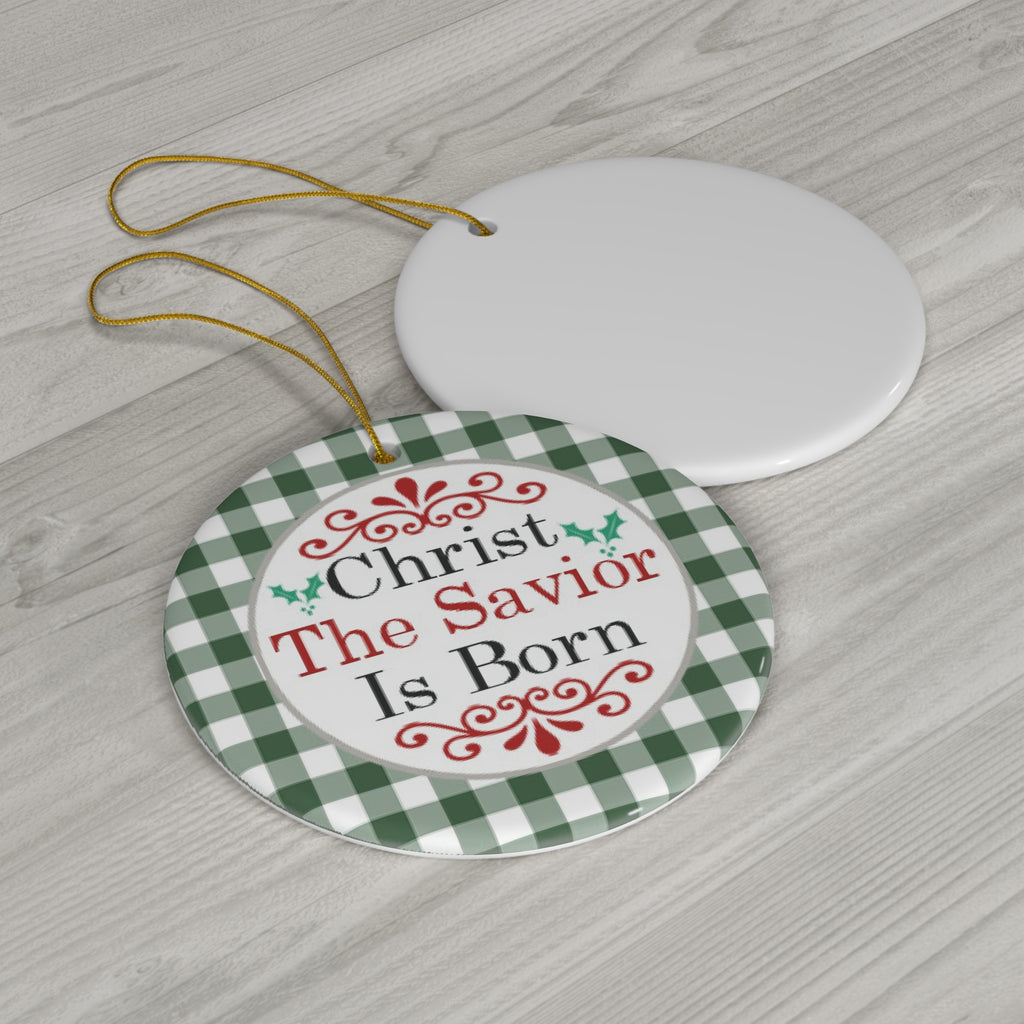 Christmas The Savior Is Born Ceramic Ornament      Item #7010304 - Buckshot's Bargain Barn