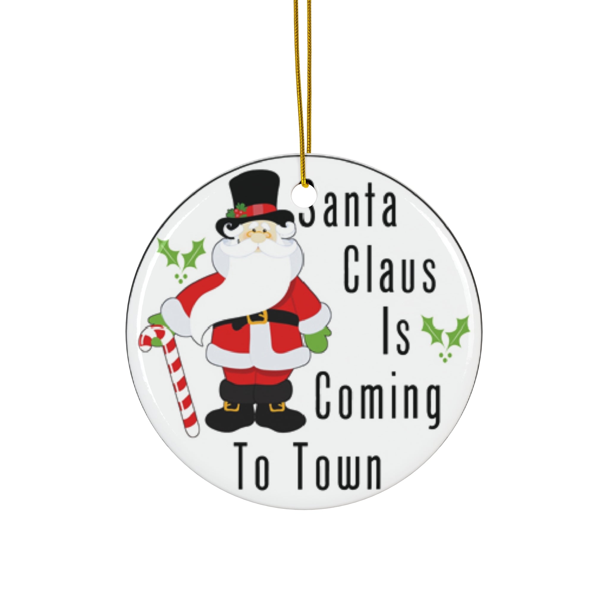 Santa Claus Is Coming To Town Ceramic Disc Ornament          Item #6379611