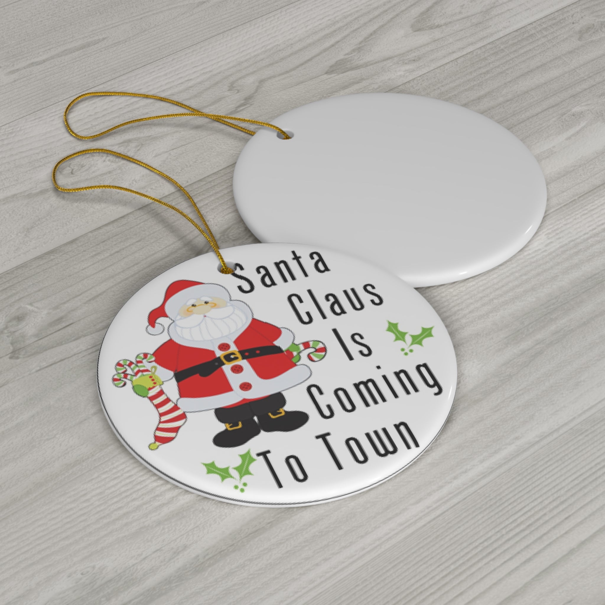 Santa Claus Is Coming To Town Ceramic Disc Ornament         Item #2897204