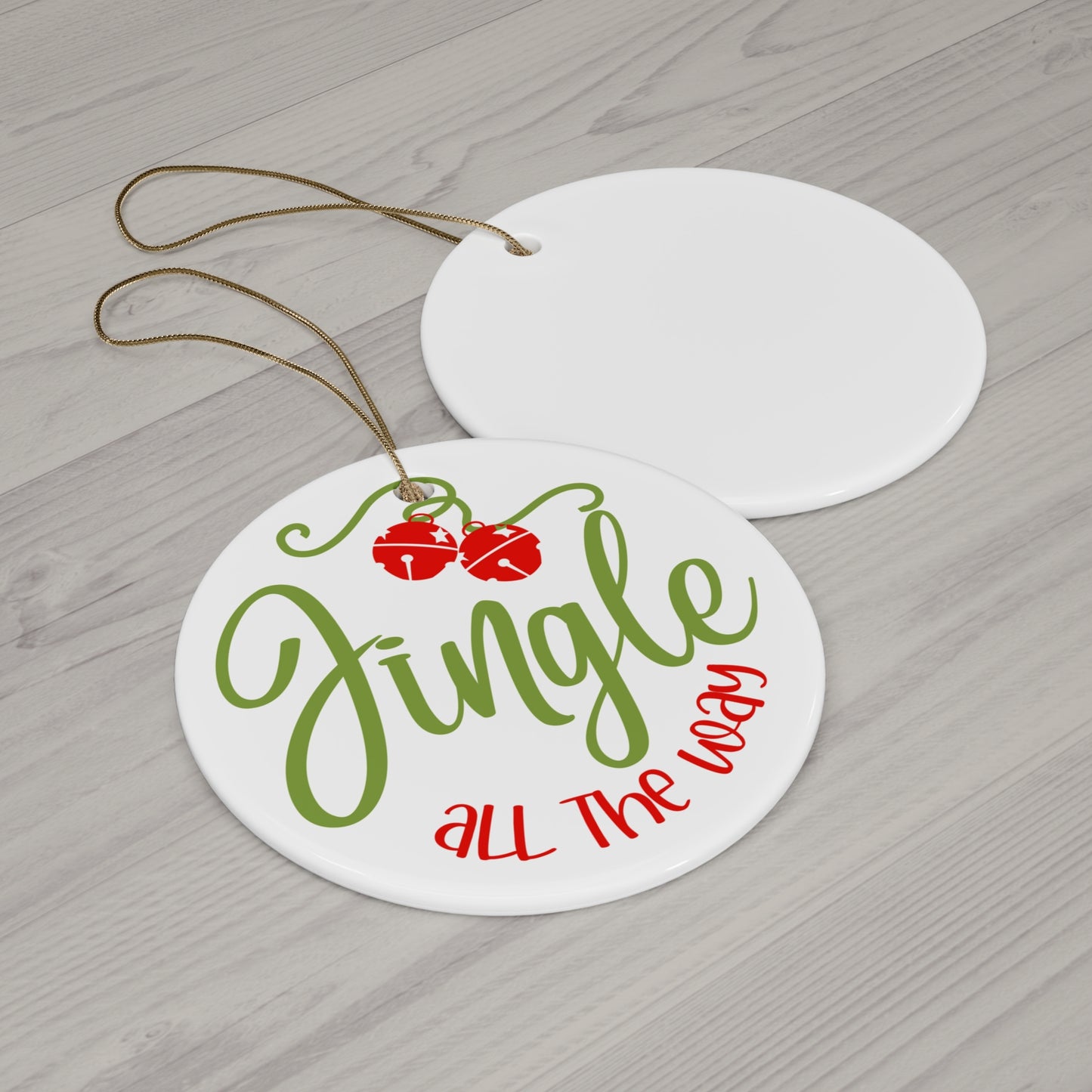 Jingle All The Way Ceramic Disc Ornament        Item #5248662