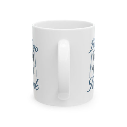 Born To Go Fishing Forced To Work Ceramic Mug — Fishing Coffee Cup 11oz  Item #751164