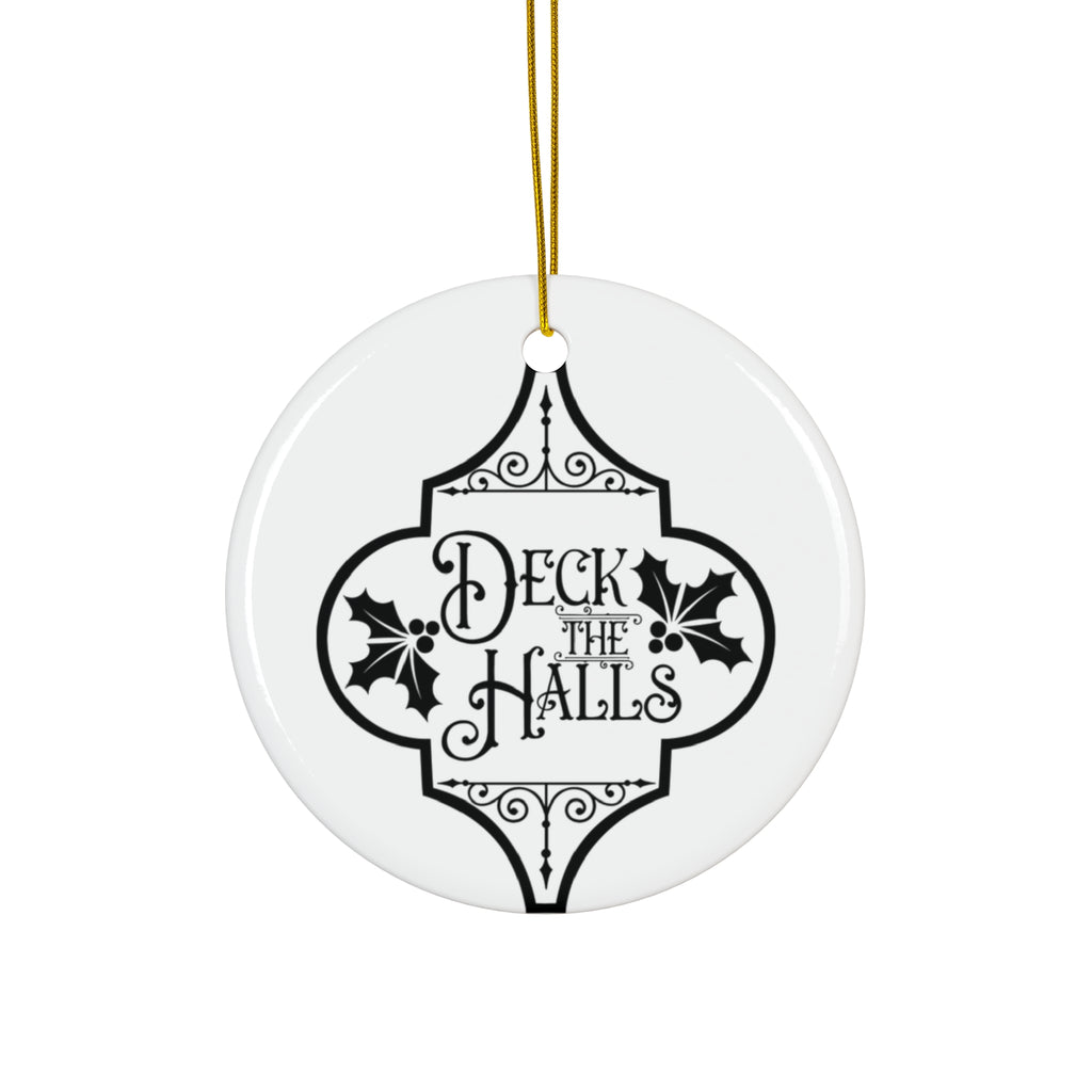 Deck The Halls Ceramic Disc Ornament       Item #1214262 - Buckshot's Bargain Barn
