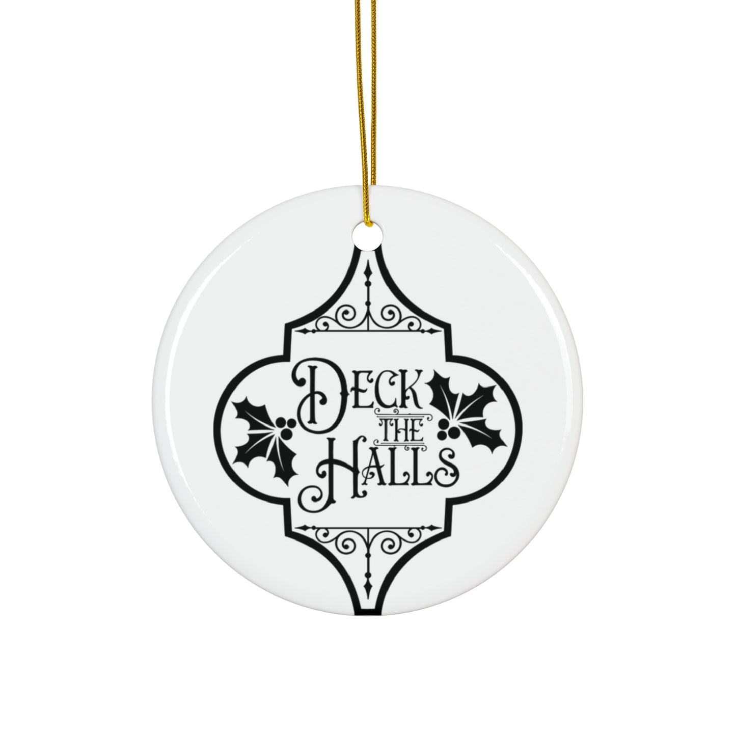 Deck The Halls Ceramic Disc Ornament       Item #1214262