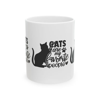 Cats Are My Favorite People Ceramic Mug — Cat Lover Coffee Cup 11oz    Item #65599