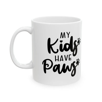 Ceramic Mug — “My Kinda Kids Have Paws” Paw-Print Dog Lover Coffee Mug 11oz   Item #711243