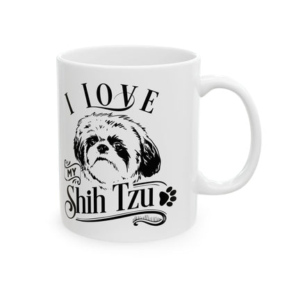 I Love My Shih Tzu Ceramic Mug — Pet Coffee Cup 11oz   Item #94051