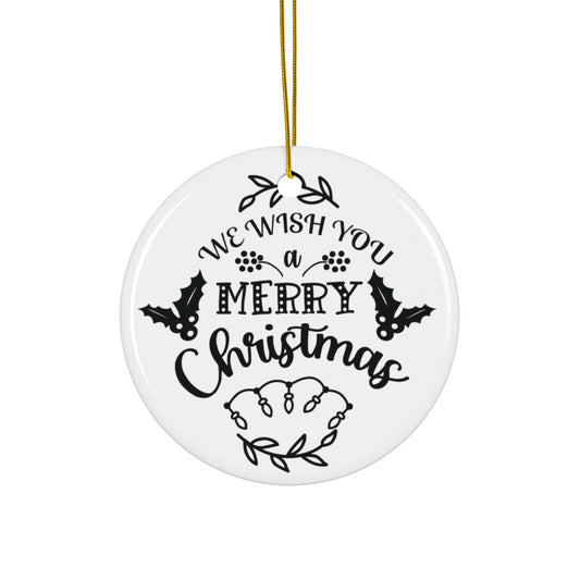 We Wish You A Merry Christmas Ceramic Disc Ornament     Item #16233