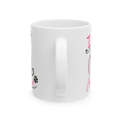 I Love My Chihuahua Ceramic Mug — Cute Coffee Cup 11oz    Item #906877