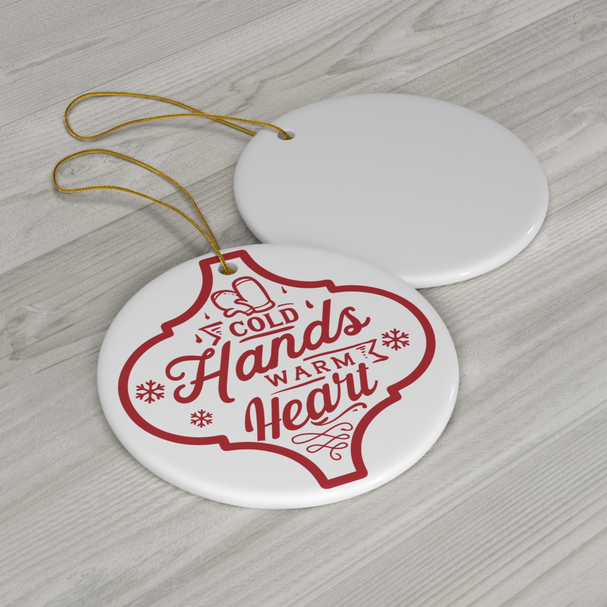 Cold Hands Ceramic Disc Ornament          Item #703657