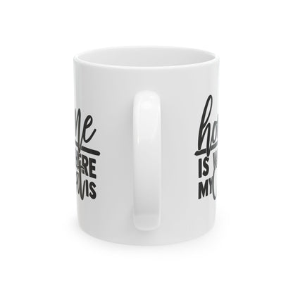 Home Is Where My Cat Is Ceramic Mug — Cute Coffee Cup 11oz    Item #684324