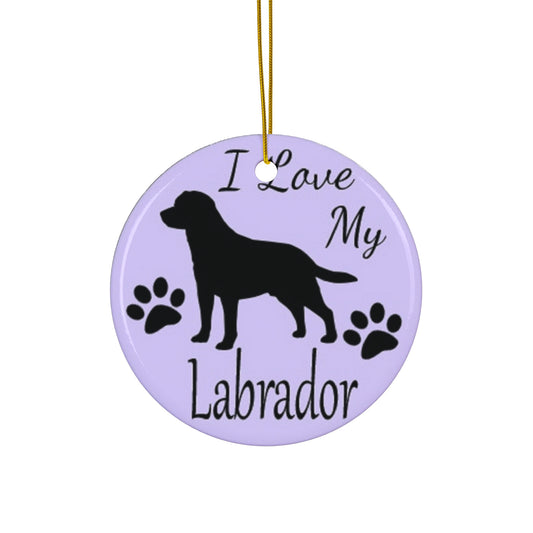 I Love My Labrador Retriever Ceramic Disc Ornament         Item #9966127