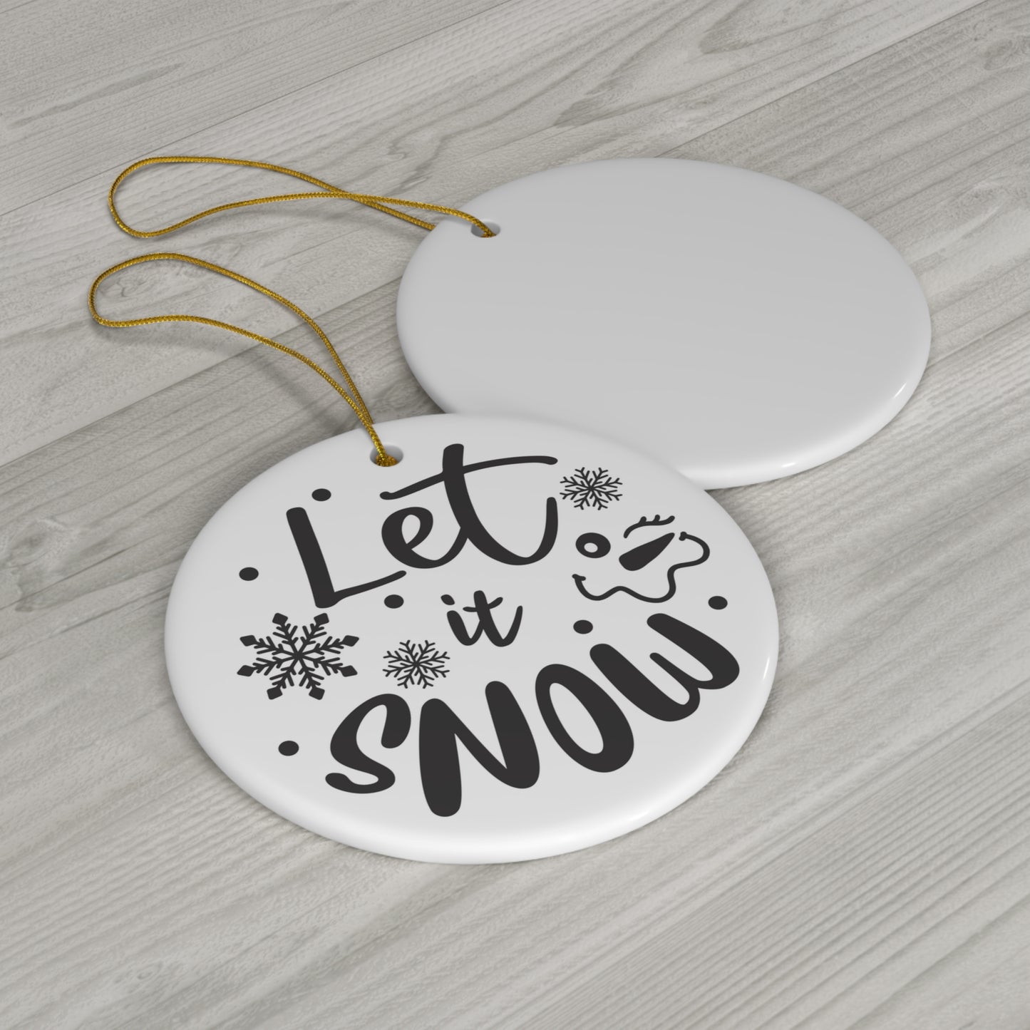 Let It Snow Ceramic Disc Ornament           Item #930642