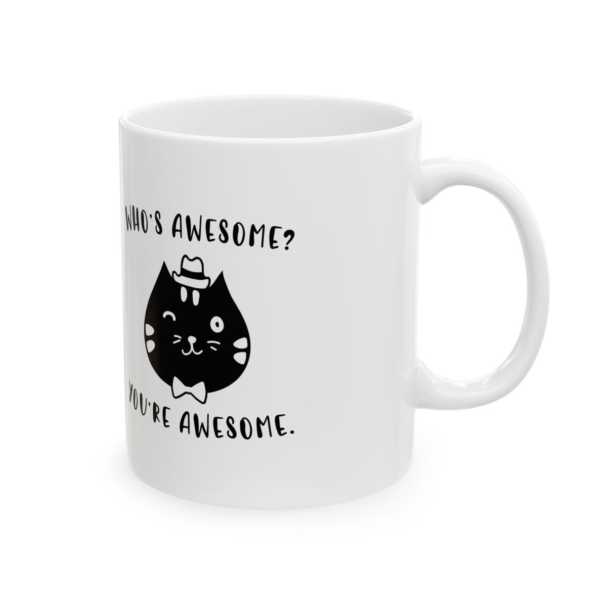 Cat Pun Ceramic Mug - "Who's Awesome? You're Awesome." Coffee Tea Cup 11oz  Item #450344