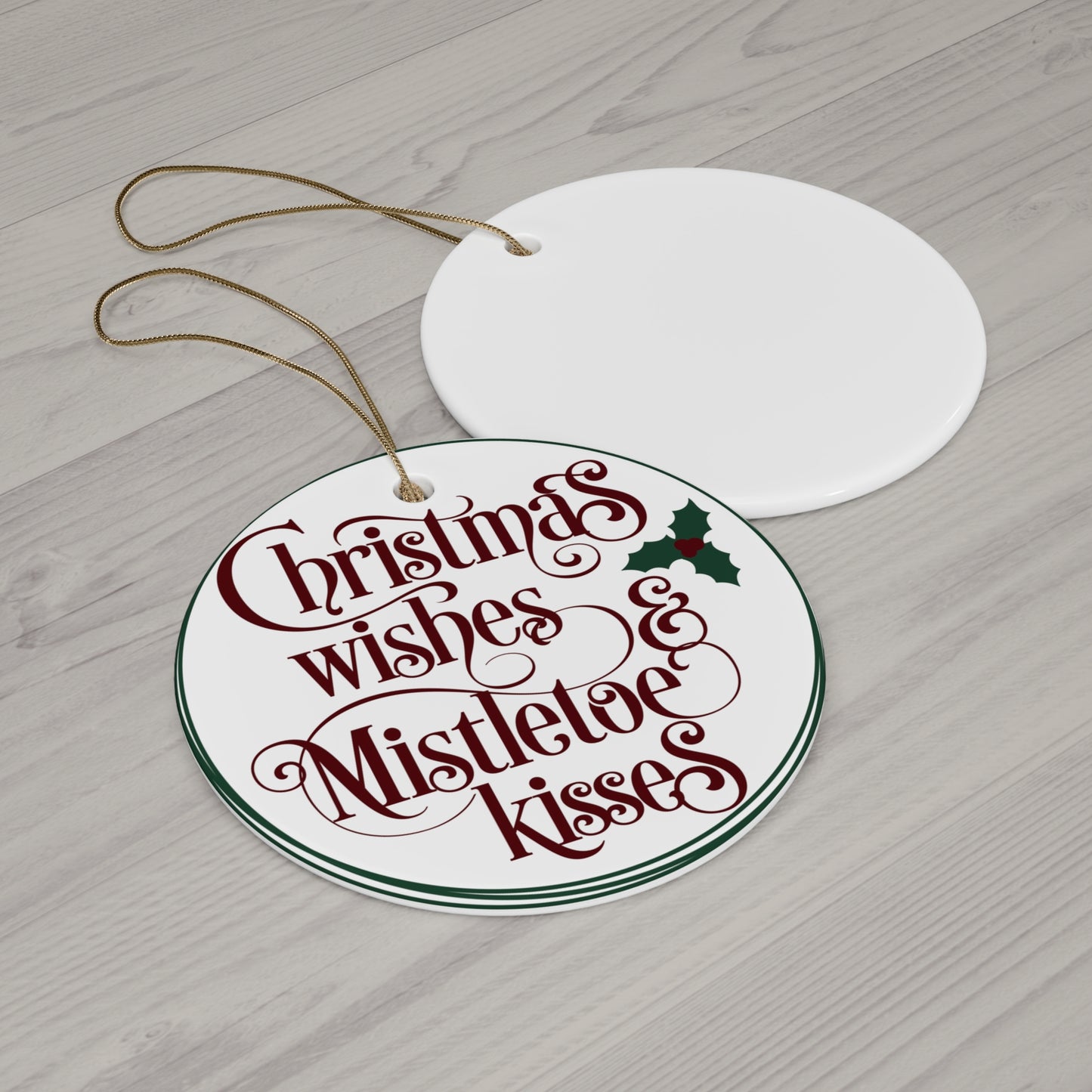 Christmas Wishes Mistletoe Kisses Ceramic Disc Ornament         Item #6348549