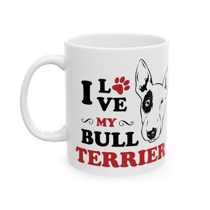 Bull Terrier Coffee Mug — "I Love My Bull Terrier" Ceramic Dog Lover Gift 11oz   Item #503134