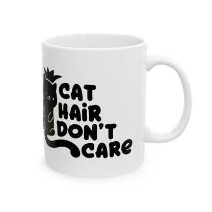 Ceramic Mug - 'Cat Hair Don't Care' Cute Black Cat Coffee Cup 11oz    Item #35557