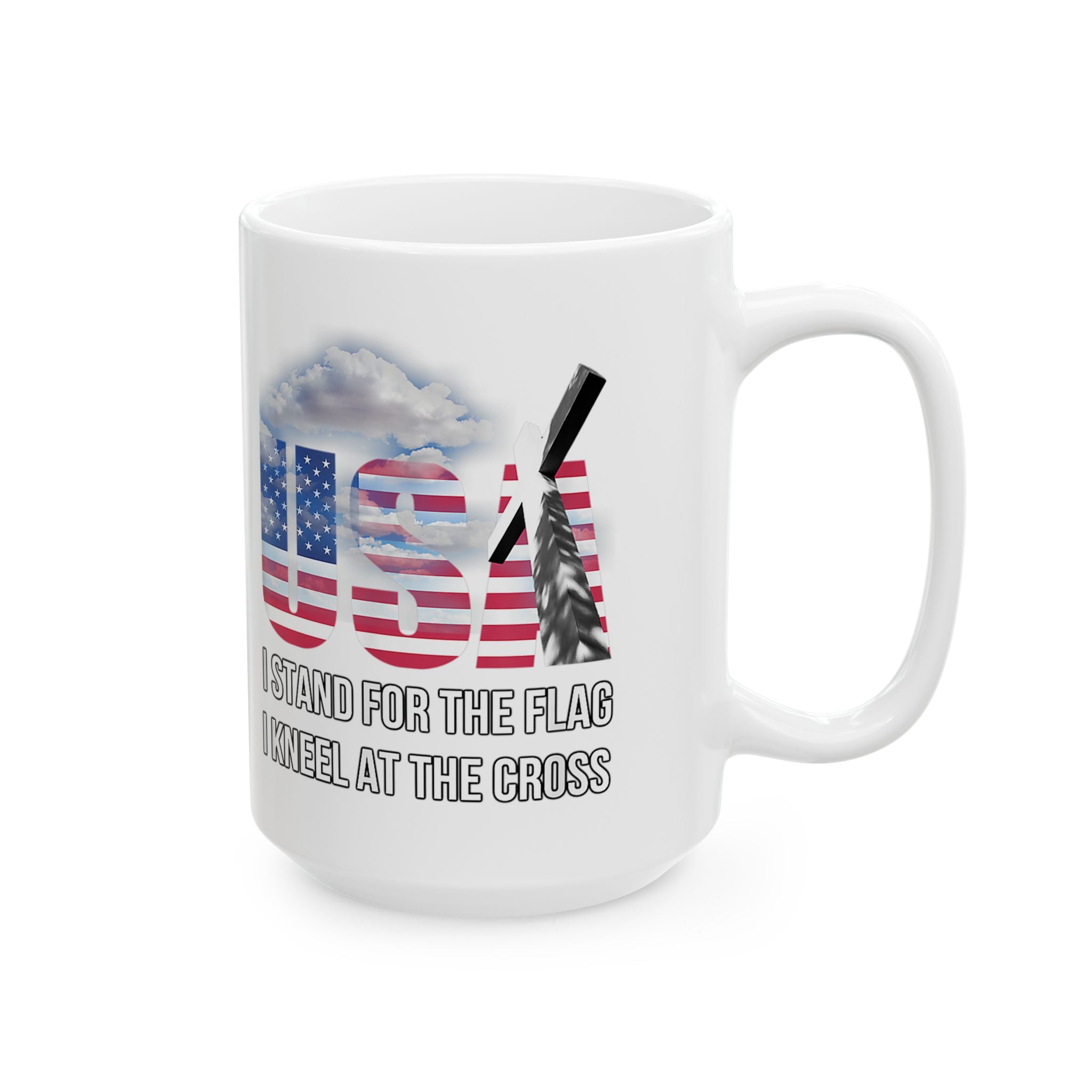 Ceramic Mug — "I Stand for the Flag, I Kneel for the Cross" American Flag Faith Coffee Cup 15oz  Item #14770