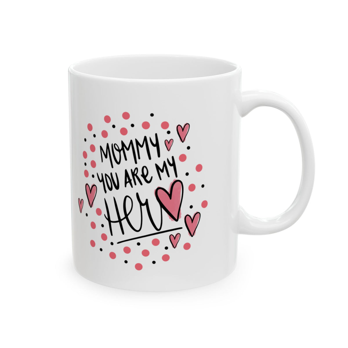 Valentine Heart Mom Ceramic Mug – "Nothing You Do" Love Quote 11oz  Item #390851