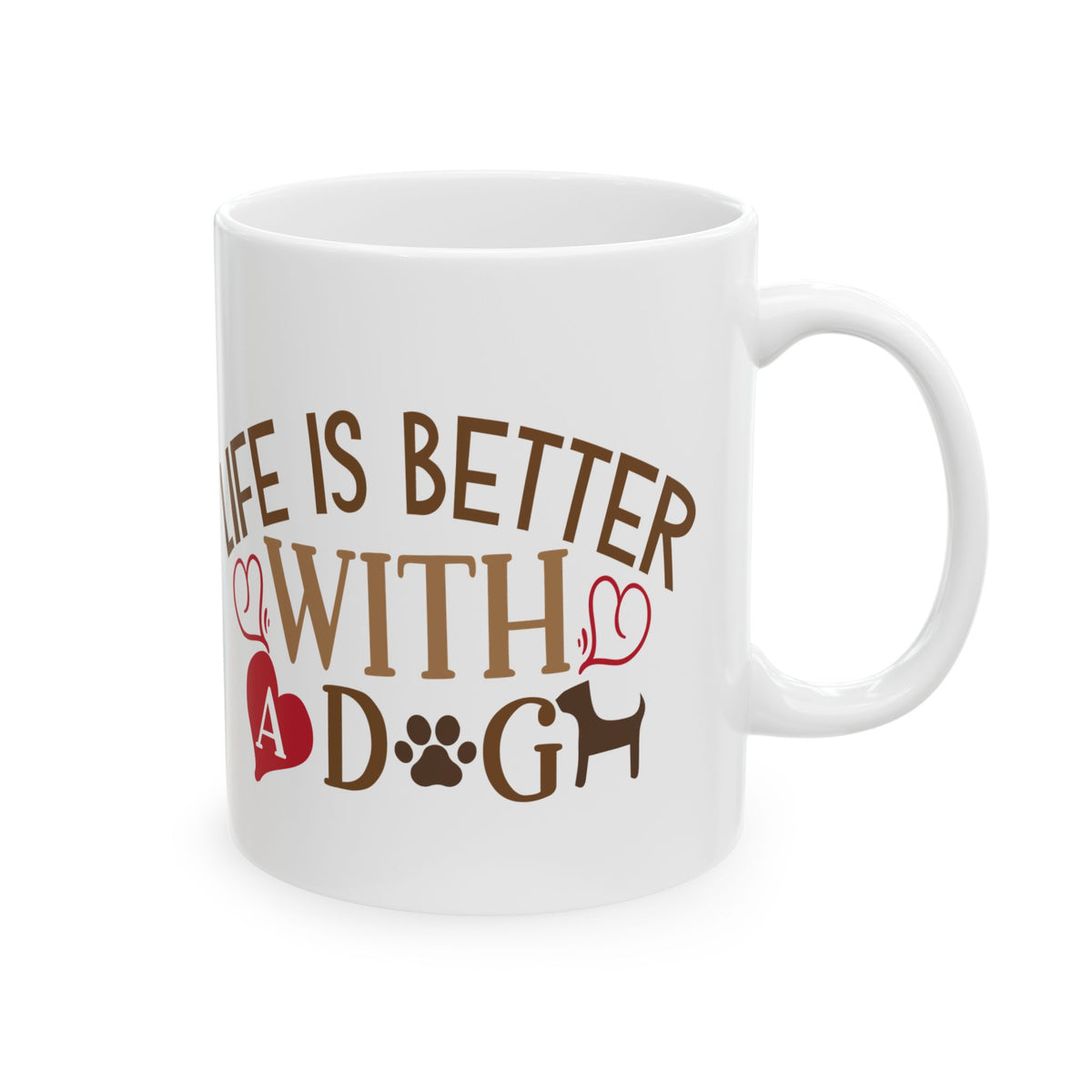 Mug - "Life Is Better With A Dog" Ceramic Coffee Cup 11oz   Item #176768