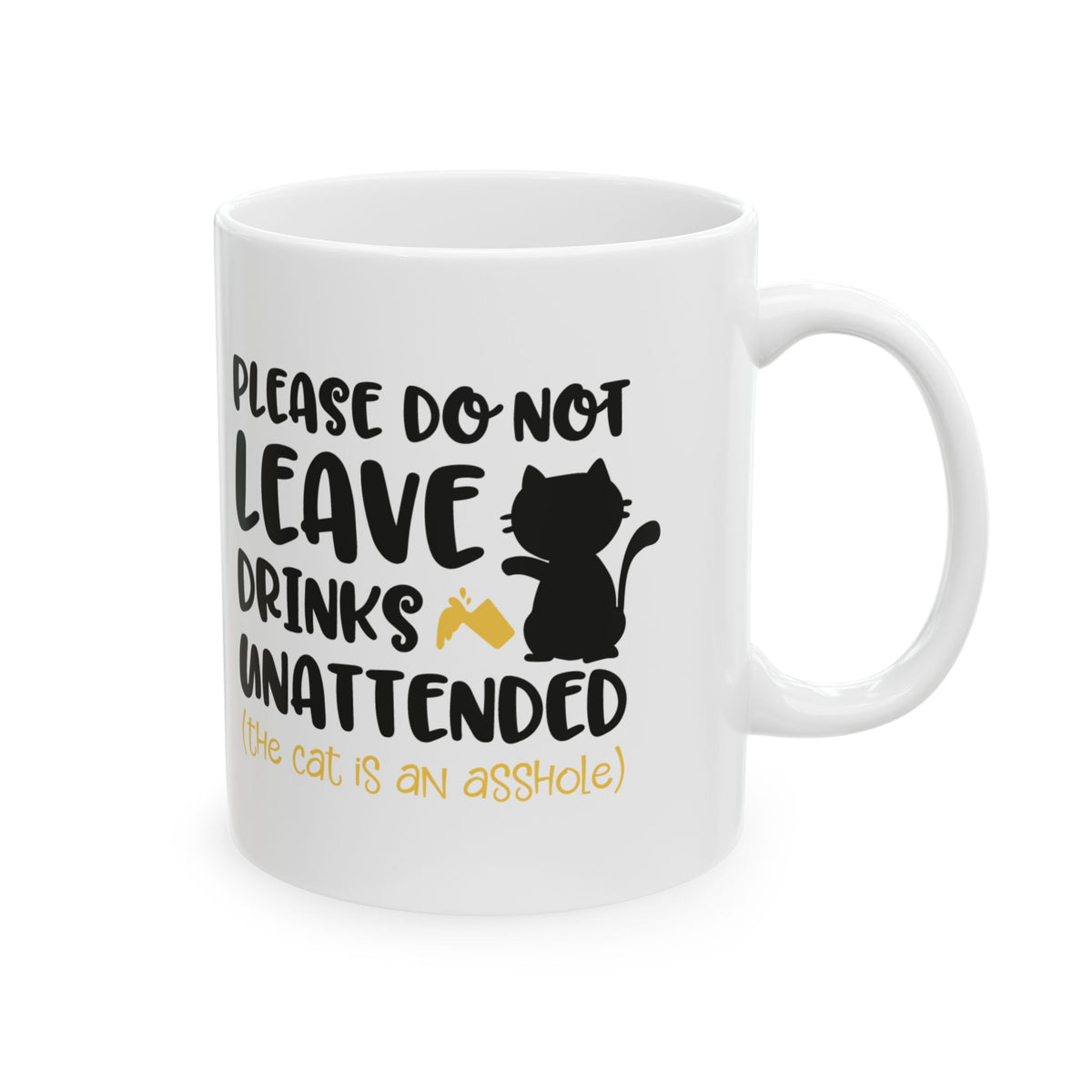 Cat Lover Ceramic Mug - "Please Do Not Leave Drinks Unattended (The Cat Will Judge)" 11oz   Item #779841