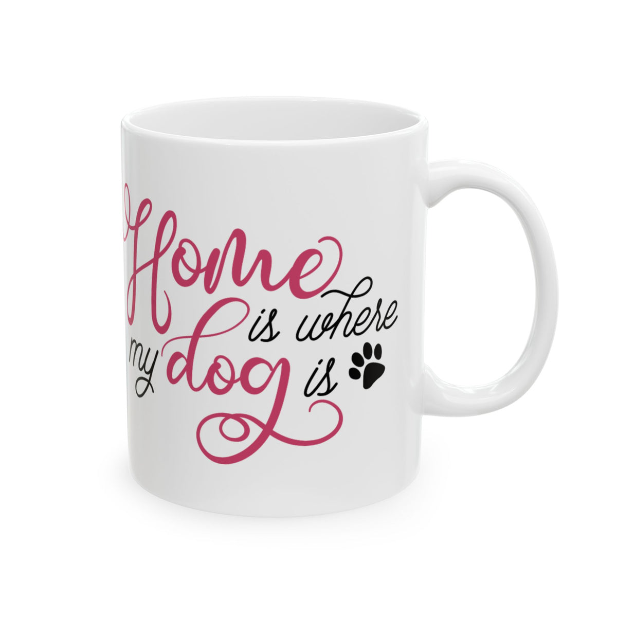 Ceramic Mug - "Home is Where My Dog Is" Paw Print Coffee Cup 11oz   Item #190816