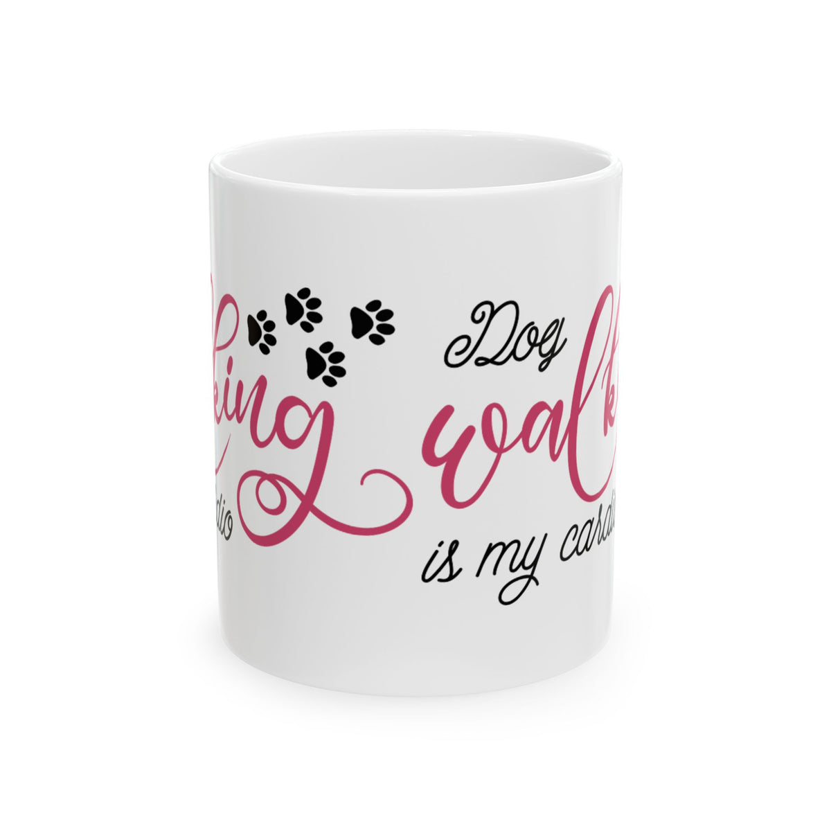 Dog Walker Mug – "Walking Dogs is My Cardio" Ceramic Coffee Cup 11oz   Item #867207