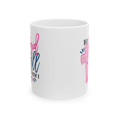 He Paid It All & All To Him I Owe Mug 11oz    Item #371447