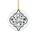 Let It Snow Ceramic Disc Ornament        Item #9216242
