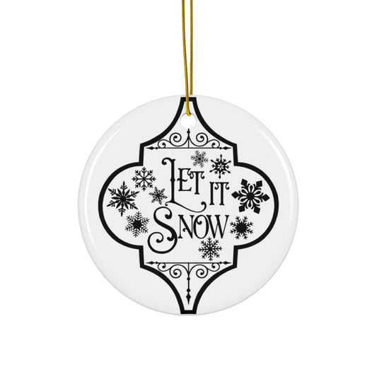 Let It Snow Ceramic Disc Ornament        Item #9216242