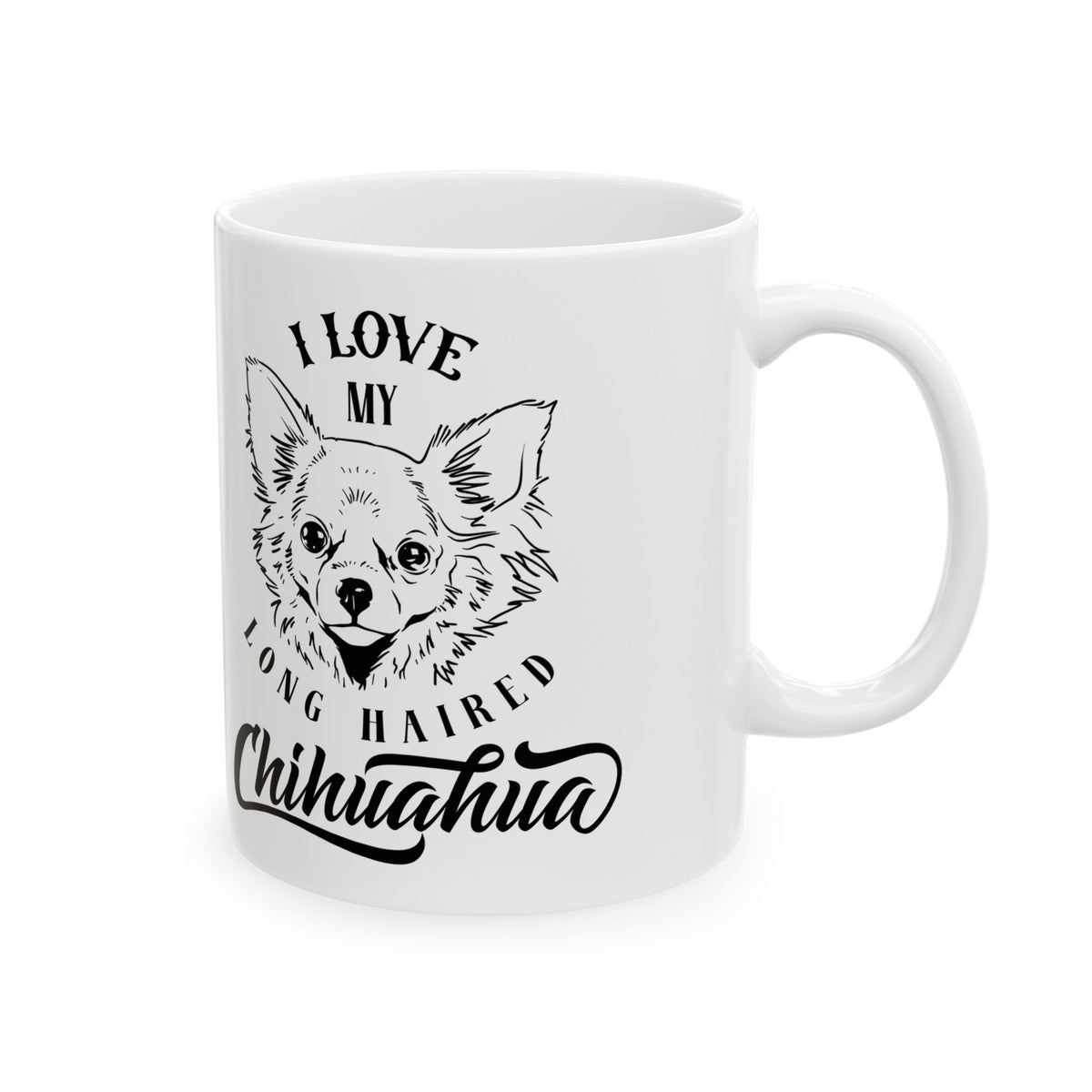 I Love My Long Haired Chihuahua Ceramic Mug — Pet Coffee Cup 11oz   Item #704408