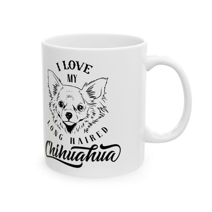 I Love My Long Haired Chihuahua Ceramic Mug — Pet Coffee Cup 11oz   Item #704408