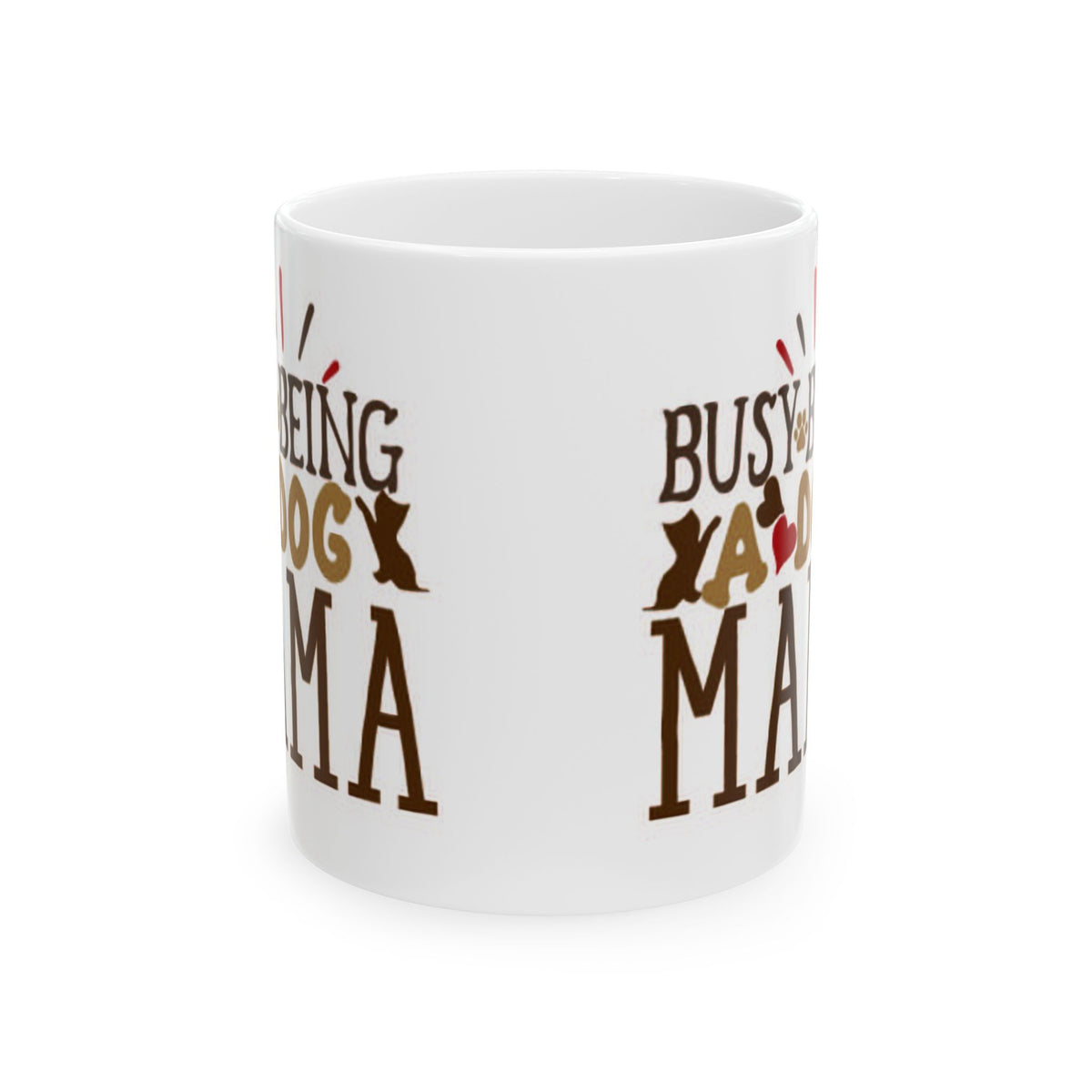 Busy Being Dog Mom Ceramic Mug - Coffee Cup for Dog Lovers 11oz   Item #13779