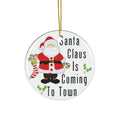 Santa Claus Is Coming To Town Ceramic Disc Ornament         Item #2897204