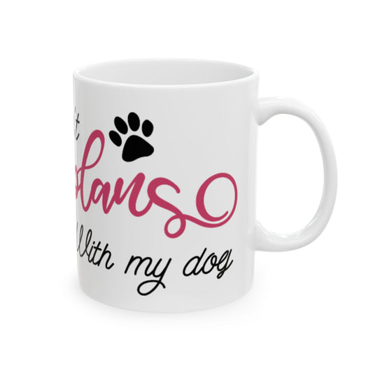 I Can't Have Plants I Have Dogs Ceramic Mug — Funny Dog Lover Coffee Cup 11oz   Item #493383