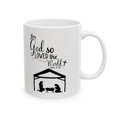 For God So Loved the World Inspirational Scripture Ceramic Mug 11oz  Item #123665