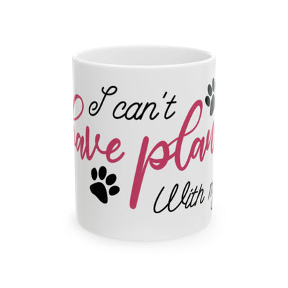 I Can't Have Plants I Have Dogs Ceramic Mug — Funny Dog Lover Coffee Cup 11oz   Item #493383