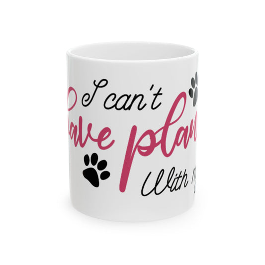 I Can't Have Plants I Have Dogs Ceramic Mug — Funny Dog Lover Coffee Cup 11oz   Item #493383