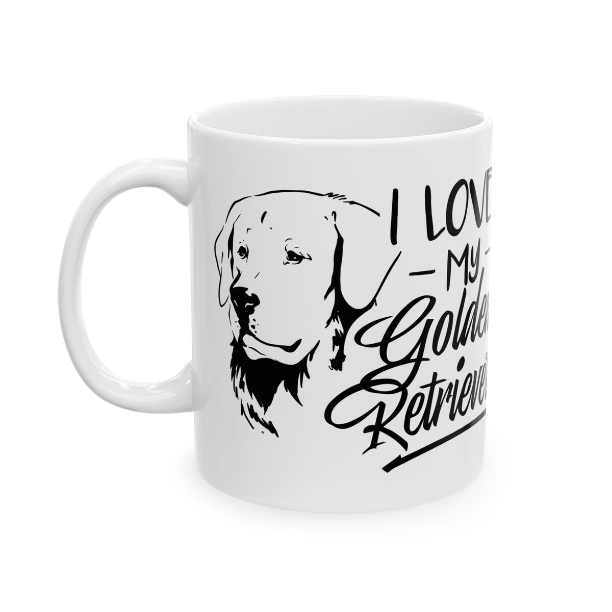 I Love My Golden Retriever Ceramic Mug — Dog Lover Coffee Cup 11oz   Item #890526