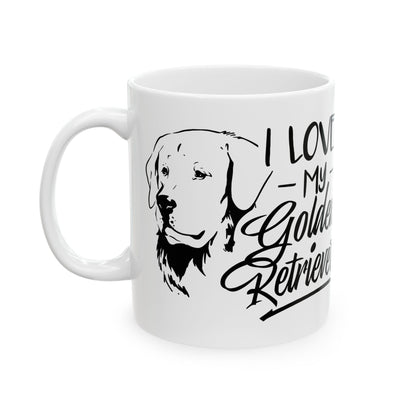 I Love My Golden Retriever Ceramic Mug — Dog Lover Coffee Cup 11oz   Item #890526