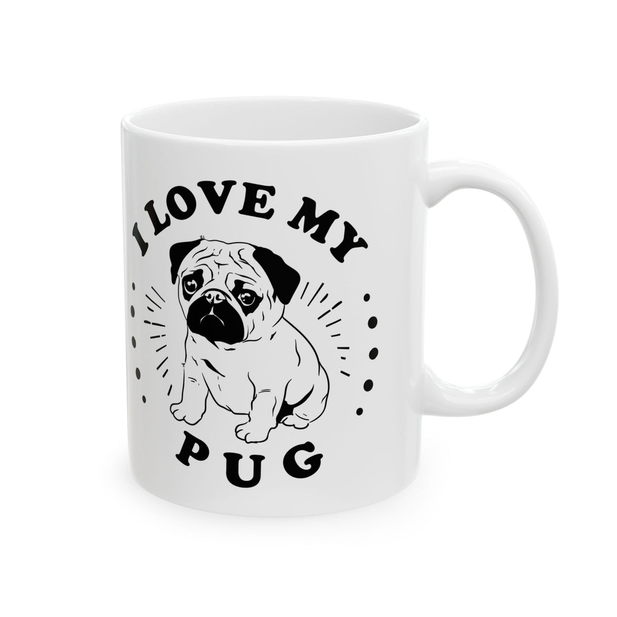 I Love My Pug Ceramic Mug — Pet Coffee Cup 11oz   Item #458109